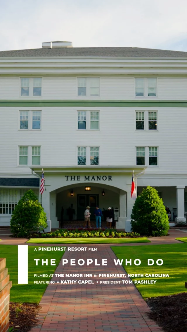 If you know The Manor, you know Kathy Capel, a Pinehurst treasure. 

Welcome to episode two of The People Who Do.